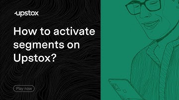 How to activate segments on Upstox?
