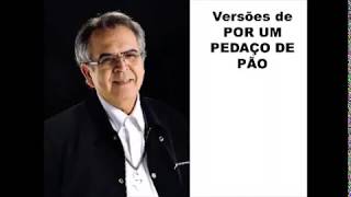 Padre Zezinho scj Versões de Por um pedaço de Pão