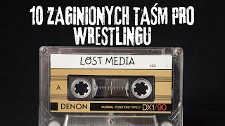 10 zaginionych taśm pro wrestlingu