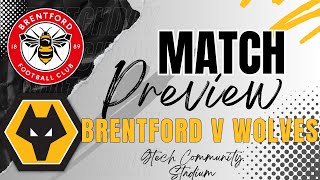 Brentford v Wolves PREVIEW All the Latest | Predictions &amp; More