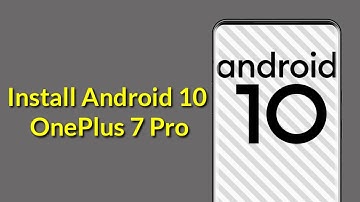 How to Install Android 10 on Any OnePlus 7 Pro