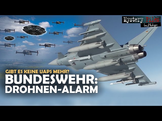 Drohnen-Wahn?! Die neuen UFOs und UAP und Alarm bei der Bundeswehr