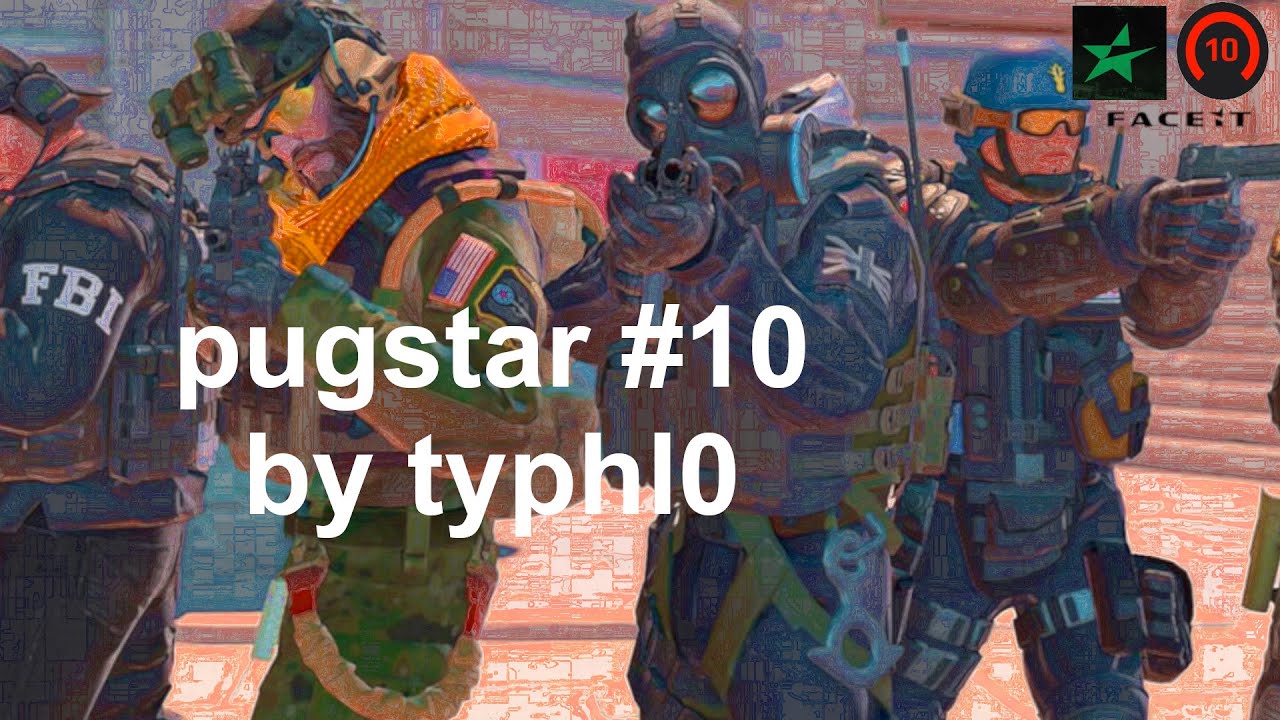pugstar #10 by typhl0 (#1 PP-Bizon Player, ESEA, Mythic, FACEIT Highlights)