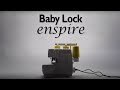 Introducing the baby lock enspire  echidna sewing