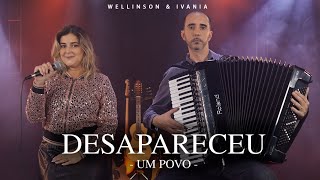 Wellinson & Ivania - Desapareceu um Povo (Ao Vivo) chords