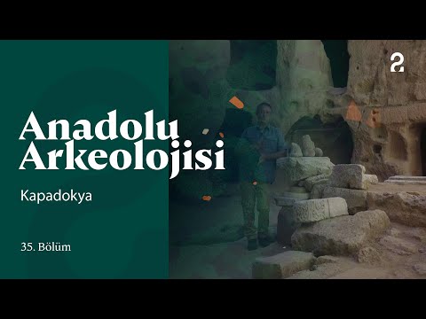 Anadolu Arkeolojisi | Kapadokya | 35. Bölüm @trt2