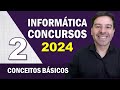 Informtica para concursos 2024  aula 2 de conceitos bsicos