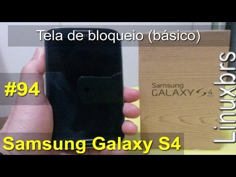 Samsung Galaxy S4 - Tela de Bloqueio (básico) - PT-BR - Brasil