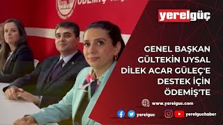 Genel Başkan Gülteki̇n Uysal Di̇lek Acar Güleçe Destek İçi̇n Ödemi̇şte