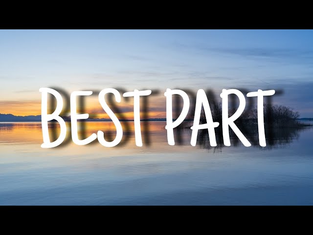 H.E.R - Best Part Ft. Daniel Caesar (Lyrics) class=