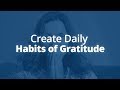 How to Create Daily Habits of Gratitude and Appreciation | Jack Canfield