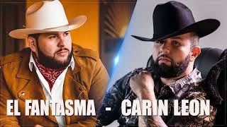 El Fantasma Vs Carin Leon Mix Lo Mas Nuevo | Corridos En Vivo Pisteables 2022