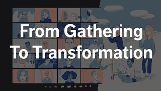 FINAL PANEL From Gathering to Transformation- May 21, 2020