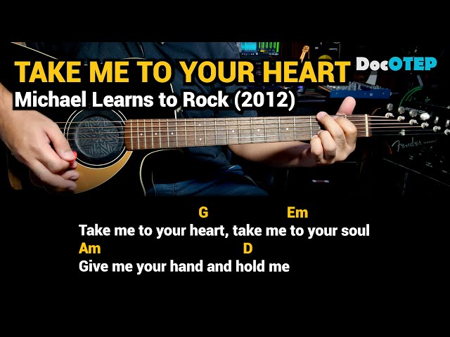 Take Me To Your Heart - Michael Learns to Rock (Easy Guitar Chords Tutorial with Lyrics) class=