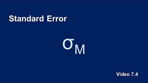 PSY 230 Video 7.4: Standard Error