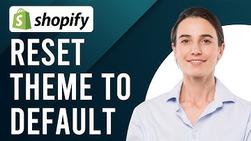How To Reset Shopify Theme To Default (How To Change And Revert Shopify Theme To Default)