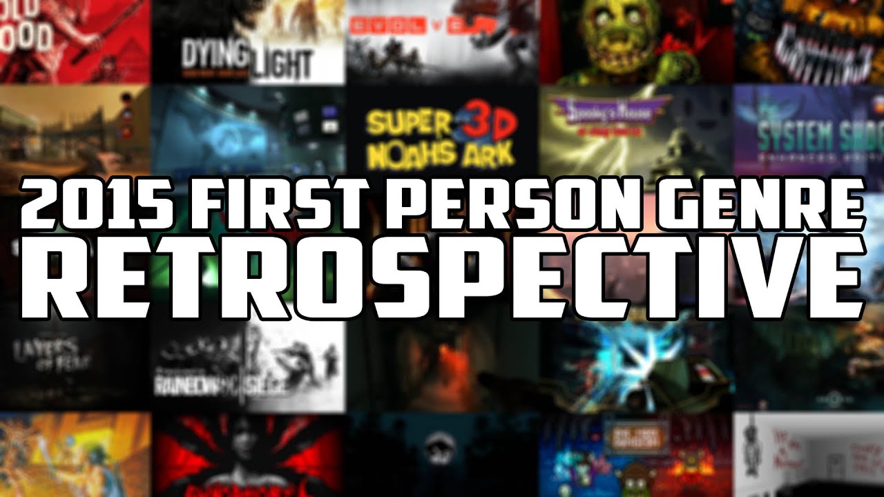 2015 First Person Genre Retrospective