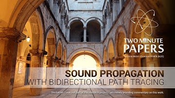 Sound Propagation With Bidirectional Path Tracing | Two Minute Papers #111