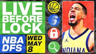 NBA DFS Live Before Lock (Wednesday 5\/8\/24) | DraftKings \& FanDuel NBA Lineups