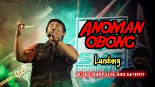 ANOMAN OBONG - LANDUNG - OM BEJE - SMS PRODUCTION