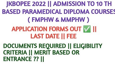 JKBOPEE 2022 || APPLICATION FORMS OUT ✅ || ADMISSION TO 10TH BASED PARAMEDICAL DIPLOMA COURSES