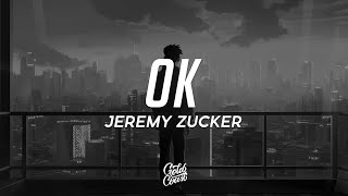 Jeremy Zucker - OK (Lyrics)