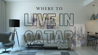 Best Places to live in Doha | Relocating to Qatar | Moving in Qatar || Qatar Best Places