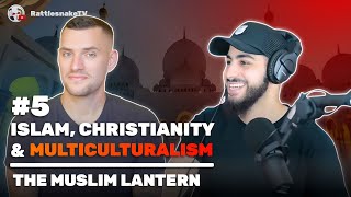 History Of Islam & Can Multiculturalism Ever Work? | @TheMuslimLantern | #5