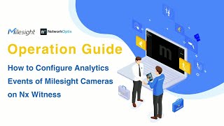 Milesight x Nx Integration Guide ③丨Event Configuration