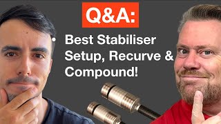 Best Stabiliser Setup Compound & Recurve Bows!