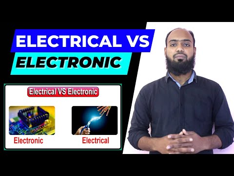 Difference between Electrical and Electronic | Electrical VS Electronic