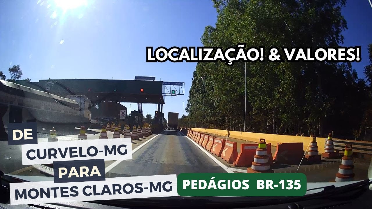 Pedágios BR-135 | de Curvelo-MG para Montes Claros-MG - YouTube