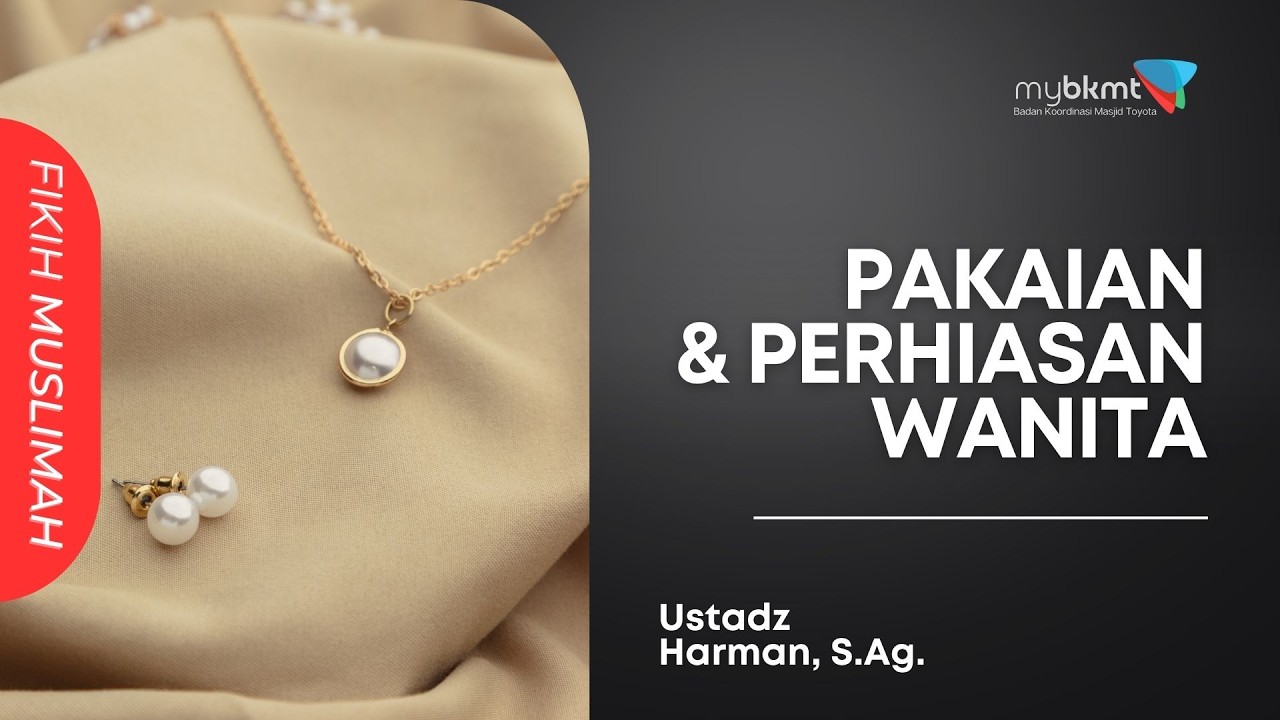 [LIVE] Fikih Muslimah - Pakaian dan Perhiasan Wanita (lanjutan)