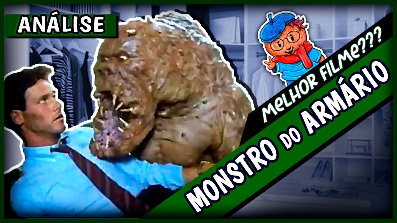 O MONSTRO DO ARMÁRIO - Os Não Tão Piores Filmes do Mundo - YouTube