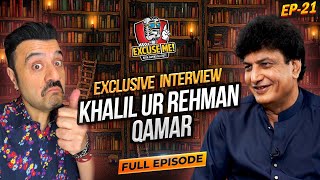 Excuse Me with Ahmad Ali Butt | Ft. Khalil ur Rehman Qamar | Wajid Khan | EP 21 | Exclusive Podcast