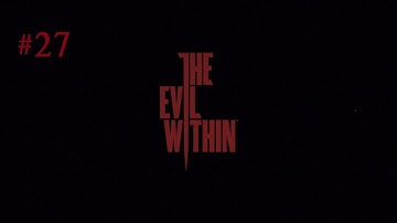 The Evil Within - Part 27 This Way