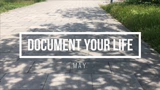 Document Your Life | May 2018