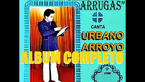 URBANO ARROYO (SIN MANCHAS Y SIN ARRUGAS) ALBUM CO...