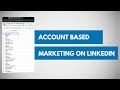 Account Based Marketing on LinkedIn | ABM Company List Ads Step by Step Tutorial 2024
