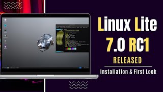 Linux Lite 7.0 RC1 Released | Installation & First Look!