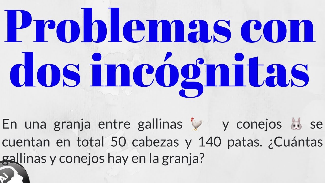 Resolucion de problemas mediante sistemas de ecuaciones 2x2