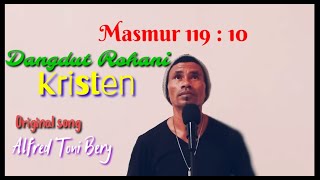 Original Song ( DANGDUT ROHANI KRISTEN ) || Voc. Alfred Toni Bery