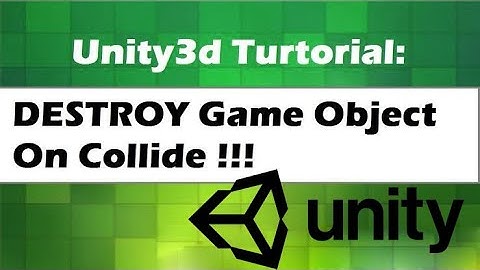 Destroy Object On Collision In Unity