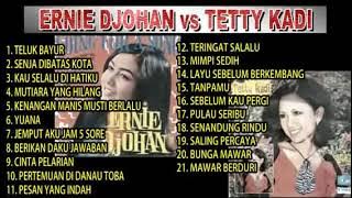 LAGU LAMA ERNIE DJOHAN VS TETTY KADI TEMBANG SEPANJANG MASA