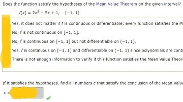 Does the function satisfy the hypotheses of the Mean Value Theorem. find all numbers c that satisfy