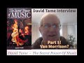 Capture de la vidéo David Tame Interview Pt 5. Meeting Van Morrison - The Secret Power Of Music