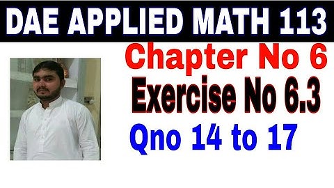 DAE math 113 1st year || applied mathematics 113 ||chapter no 6|| Exercise no 6.3||question no14to17