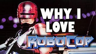 Why I Love Robocop (1987)