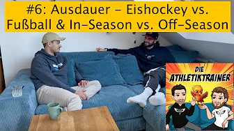 #6: Ausdauer - Eishockey vs. Fußball / Off Season vs. In-Season