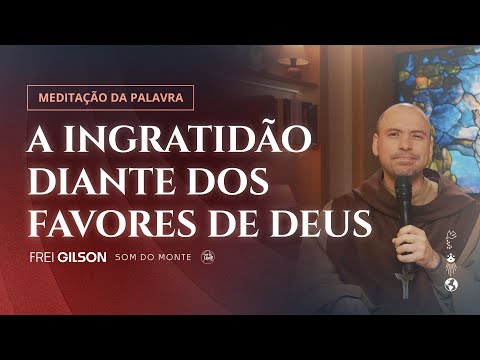 A ingratidão diante dos favores de Deus | (Mc 12, 1-12) #1139